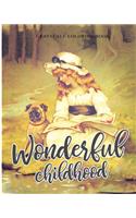 Wonderful Childhood Grayscale Coloring Book: Colouring book for adults, anti-stress and relaxation(3 The Vintage Coloring Books)