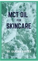 MCT Oil for Skincare: It entails all required to take good care of ur skin with the use of MCT Oil