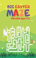 BIG EASTER MAZES BOOK FOR KIDS Ages 4-12: My Big Book of mazes Fun Easter Kids Book with Maze.