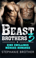 Beast Brothers 3: Eine Zwillings-Menage-Romanze(3 Beast Brothers)