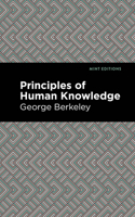 Principles of Human Knowledge: (Mint Editions)