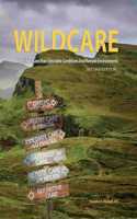 WILDCARE, Working in Less than Desirable Conditions and Remote Environments, 2nd Edition