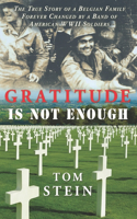 Gratitude Is Not Enough