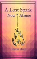 A Lost Spark, Now Aflame