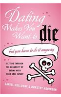 Dating Makes You Want to Die