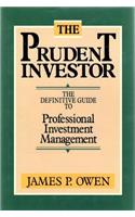 The Prudent Investor: Definitive Guide to Professional Investment Management