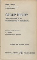 Group Theory: And its Application to the Quantum Mechanics of Atomic Spectra