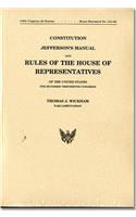 Constitution Jefferson's Manual & Rules of the House of Representatives of the U.S. (House Rules and Manual): 113th Congress