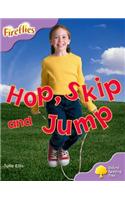 Oxford Reading Tree: Level 1+: More Fireflies A: Hop, Skip and Jump