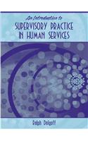 An Introduction To Supervisory Practice In Human Services