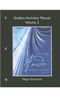 Student Activities Manual for !Anda! Curso intermedio, Volume 2
