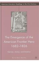 Emergence of the American Frontier Hero 1682-1826