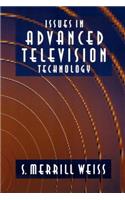 Issues in Advanced Television Technology
