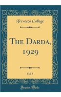 The Darda, 1929, Vol. 5 (Classic Reprint)