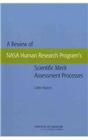 A Review of NASA Human Research Program's Scientific Merit Assessment Processes