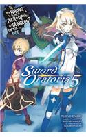 Is It Wrong to Try to Pick Up Girls in a Dungeon? On the Side: Sword Oratoria, Vol. 5 (light novel): Volume 5