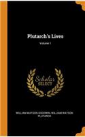 Plutarch's Lives; Volume 1