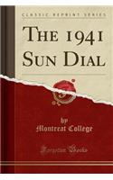 The 1941 Sun Dial (Classic Reprint)
