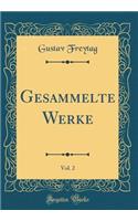 Gesammelte Werke, Vol. 2 (Classic Reprint)