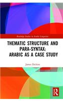 Thematic Structure and Para-Syntax: Arabic as a Case Study