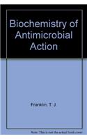 Biochemistry of Antimicrobial Action