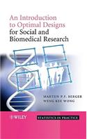 An Introduction to Optimal Designs for Social and Biomedical Research: (Statistics in Practice)