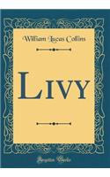 Livy (Classic Reprint)
