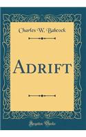 Adrift (Classic Reprint)