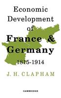 Economic Development of France and Germany 1815-1914