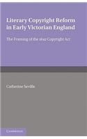 Literary Copyright Reform in Early Victorian England