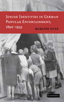 Jewish Identities in German Popular Entertainment, 1890-1933: (English)