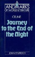 Céline: Journey to the End of the Night: (Landmarks of World Literature)