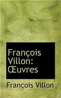 Francois Villon: Oeuvres(English)