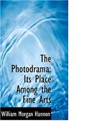 The Photodrama: Its Place Among the Fine Arts