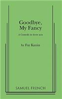 Goodbye, My Fancy: (English)