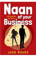 Naan of Your Business