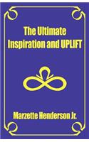 Ultimate Inspiration and Uplift