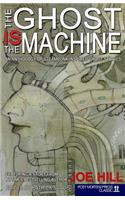 The Ghost IS the Machine