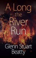 Long the River Run