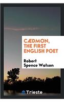 C DMON, THE FIRST ENGLISH POET