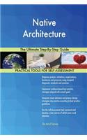 Native Architecture The Ultimate Step-By-Step Guide