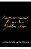 Empowerment for a New Golden Age