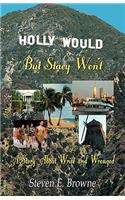 Holly Would, But Stacy Won't