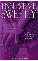 Enslave Me Sweetly