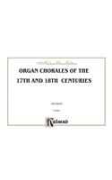 Organ Chorales 17 and 18 Cent. O