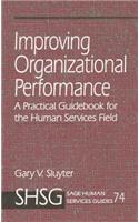 Improving Organizational Performance: A Practical Guidebook for the Human Services Field
