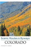 Scenic Routes & Byways™ Colorado: (Scenic Routes & Byways)