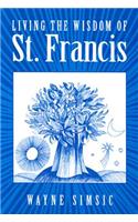 Living the Wisdom of St. Francis