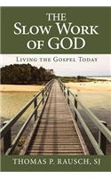 Slow Work of God