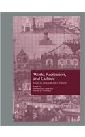 Work, Recreation, and Culture